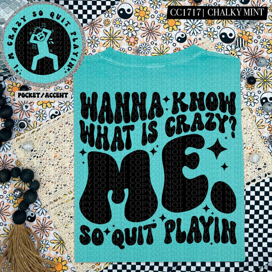 Wanna Know What Is Crazy? Me | Wavy Snarky PNG